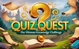 Quiz Quest: The Ultimate Knowledge Challenge Game