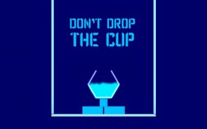 Don't Drop The Cup - Precision Puzzle Online Game